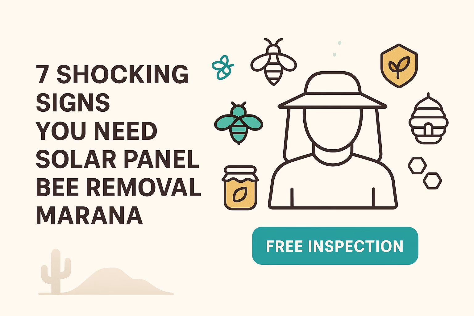 7 signs indicating the need for solar panel bee removal Marana, featuring a person in a hat, bees, and honey jar. Free inspection.