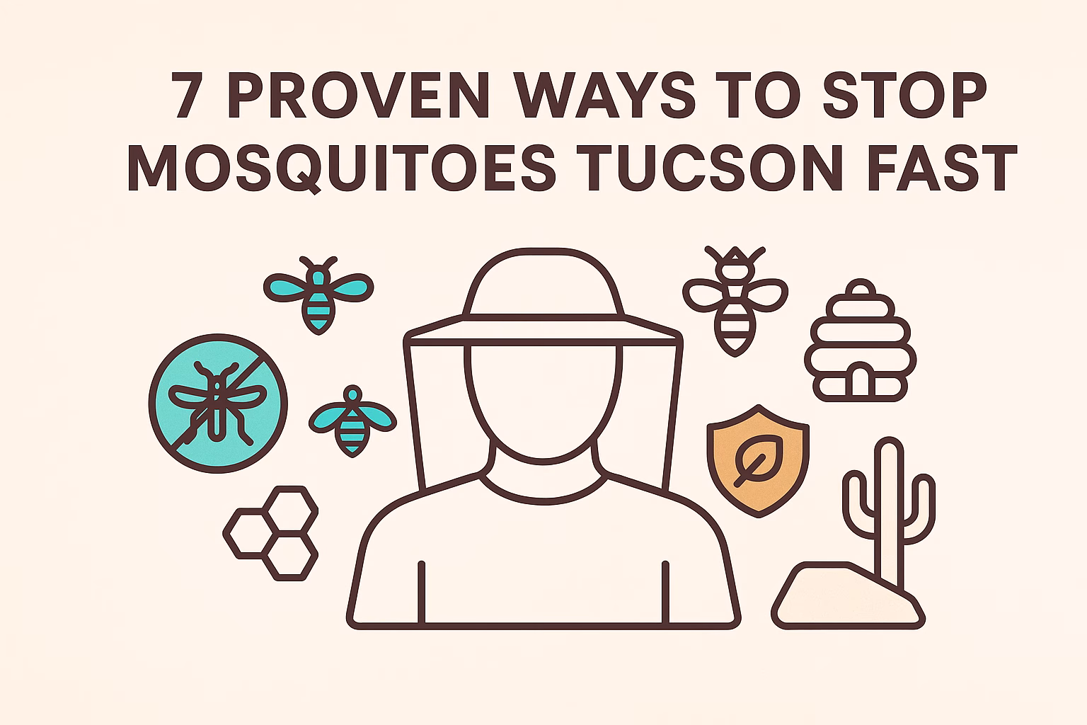 7 proven ways to stop mosquitoes Tucson fast, featuring a person with a hat and icons of bees, honey, and desert elements.